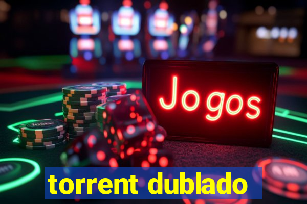 torrent dublado